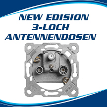 NEUE REIHE AN EDISION 3-LOCH ANTENNENDOSEN TV-RADIO-SAT